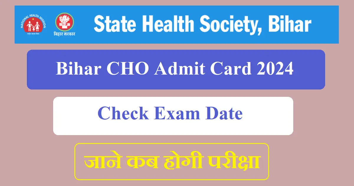 Bihar CHO Admit Card 2024