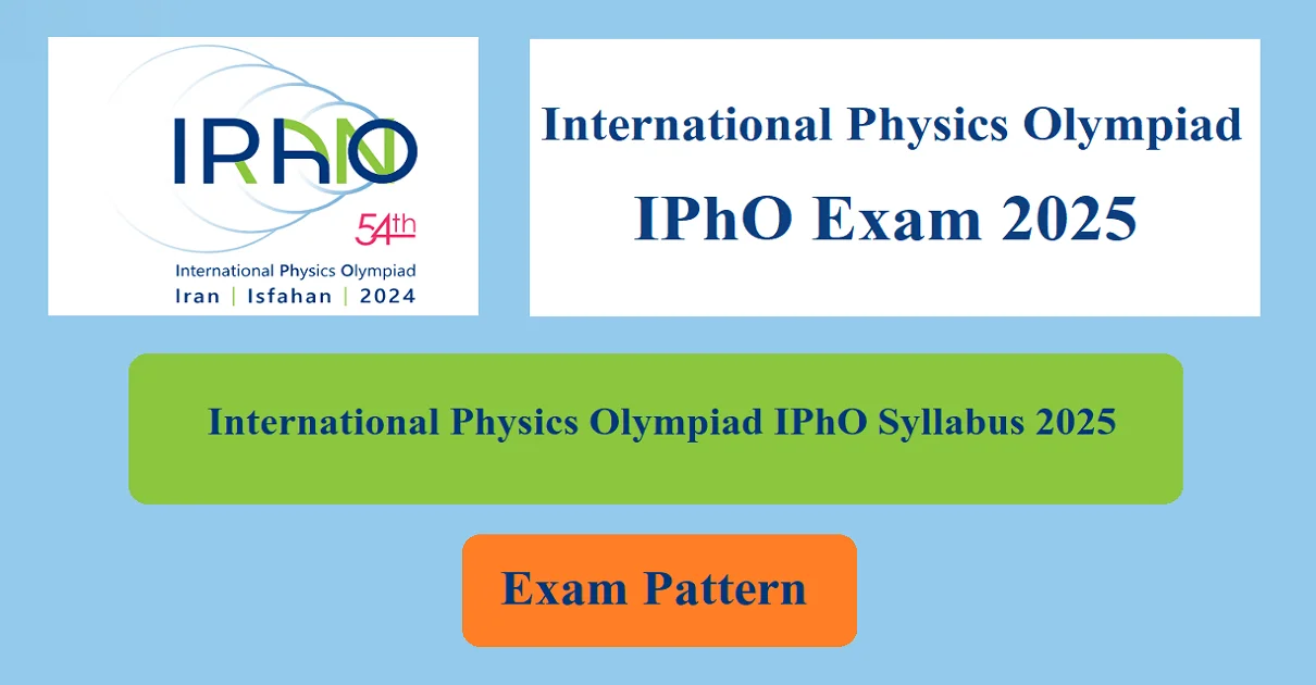 International Physics Olympiad IPhO Syllabus 2025 PDF & Exam Pattern