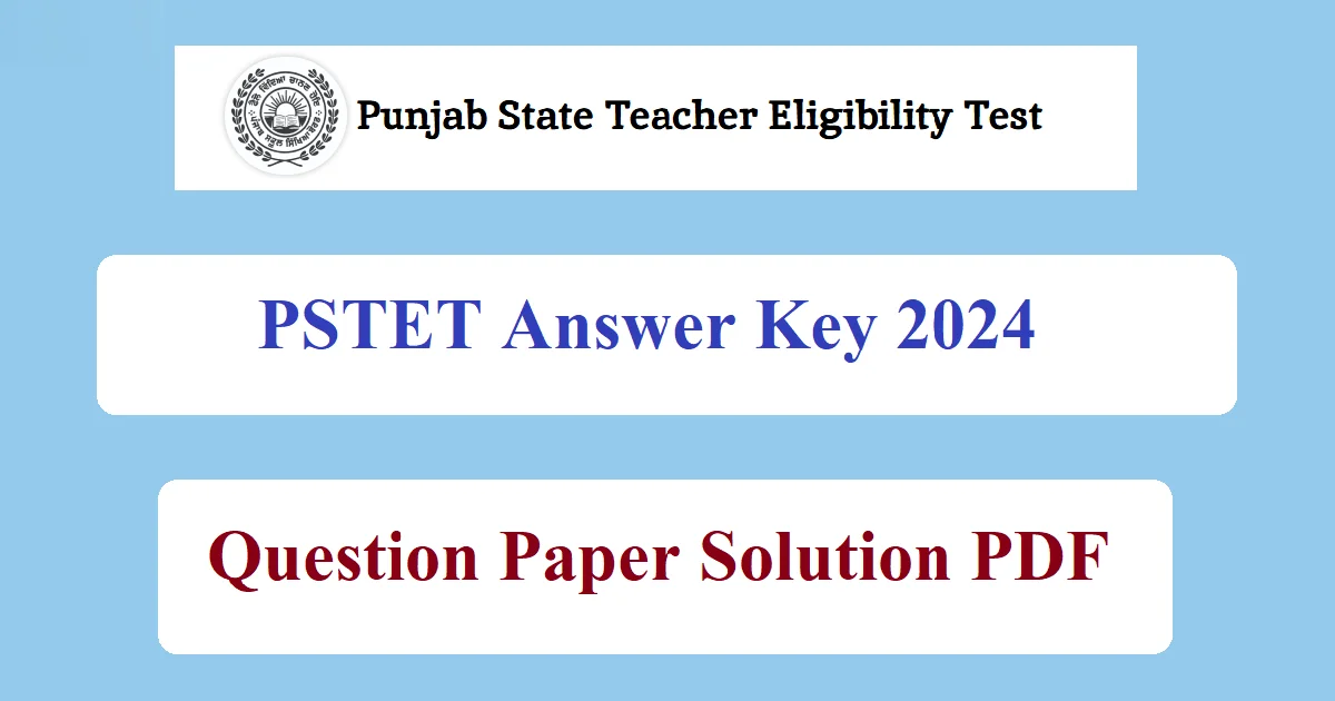 PSTET Answer Key 2024