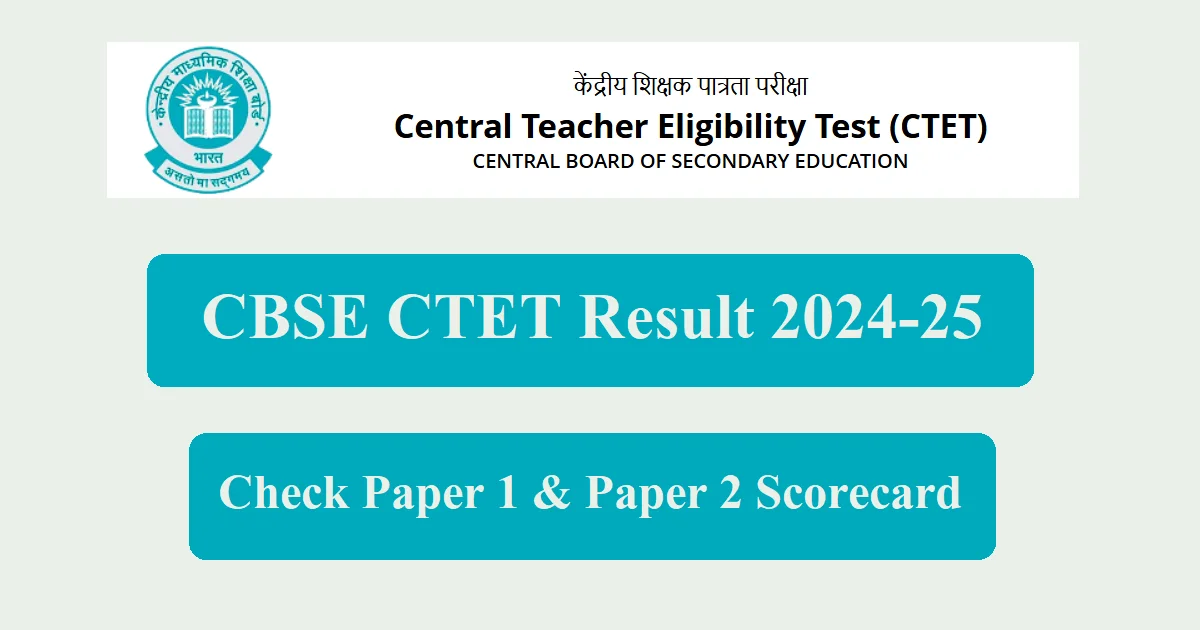 CTET Result 2024 25