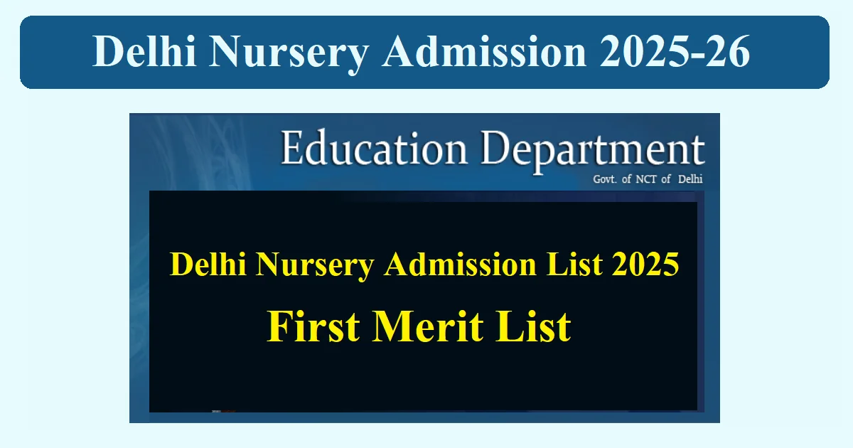 Delhi Nursery Admission 2025 1st Merit List