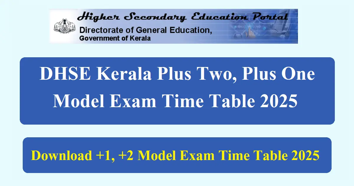 Kerala Plus one, Plus two Model Exam Time Table 2025