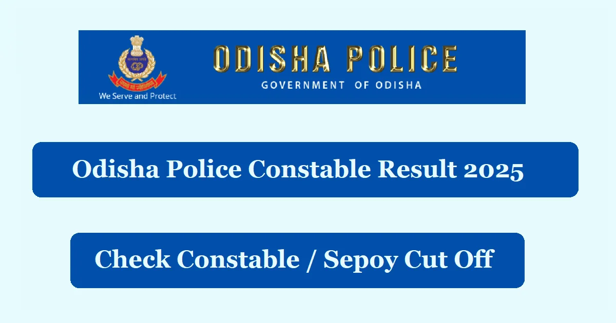 Odisha Police Constable Result 2025 Date