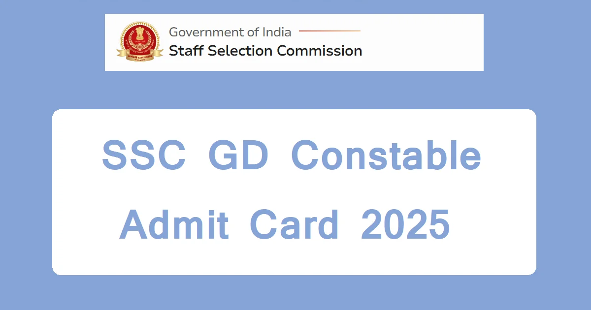 SSC GD Constable Admit Card 2025