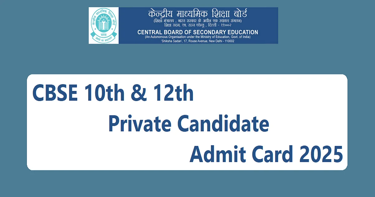 CBSE 10th, 12th Private Candidate Admit Card 2025